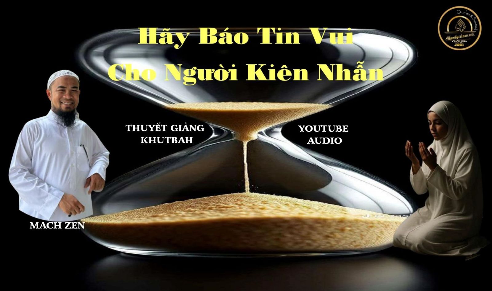 HÃY BÁO TIN VUI CHO NGƯỜI KIÊN NHẪN (INNA LILLAHI WA INNA ILAYHI ROJI'UN) 
